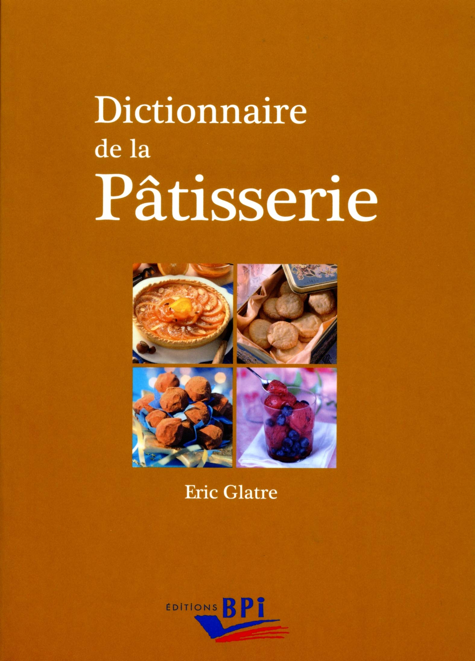 Dictionnaire de la pâtisserie
