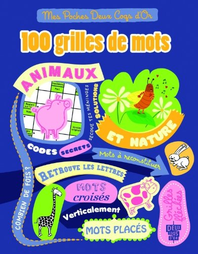 100 grilles de mots : animaux et nature