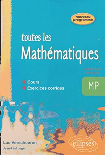 Toutes les mathématiques, MP : cours, exercices corrigés