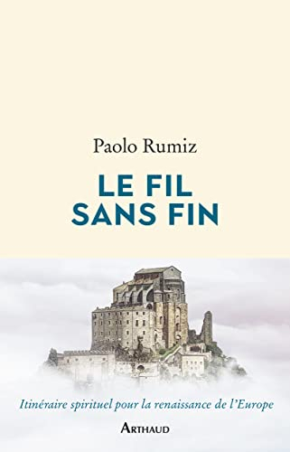 Le fil sans fin : voyage jusqu'aux racines de l'Europe