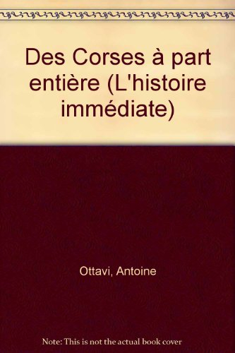 Des Corses à part entière : grandeurs et misères