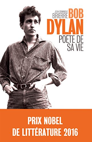 Bob Dylan : poète de sa vie