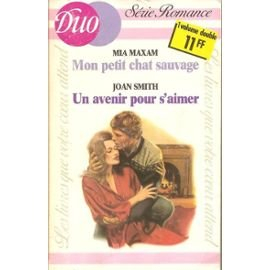 Mon petit chat sauvage. Un avenir pour s'aimer