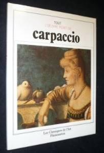 tout l'oeuvre peint de carpaccio (les classiques de l'art)