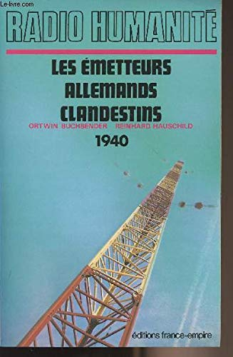 Radio Humanité : les émetteurs allemands clandestins : 1940
