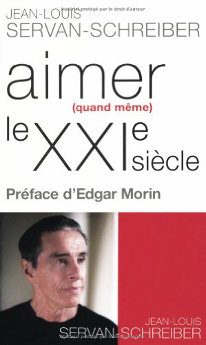 Aimer (quand même) le XXIe siècle