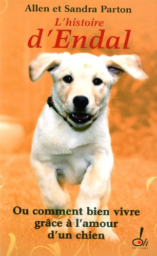 L'histoire d'Endal ou Comment bien vivre grâce à l'amour d'un chien : document
