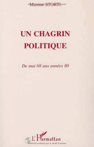Un chagrin politique : de mai 68 aux années 80