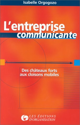 L'entreprise communicante : des châteaux forts aux cloisons mobiles