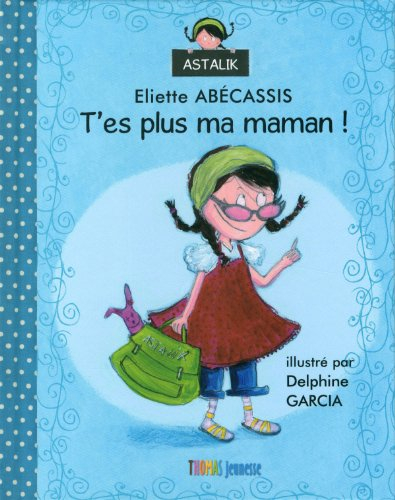 T'es plus ma maman !