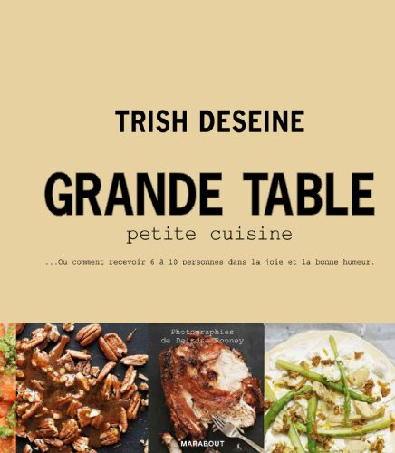 Grande table, petite cuisine... ou Comment recevoir 6 à 10 personnes dans la joie et la bonne humeur