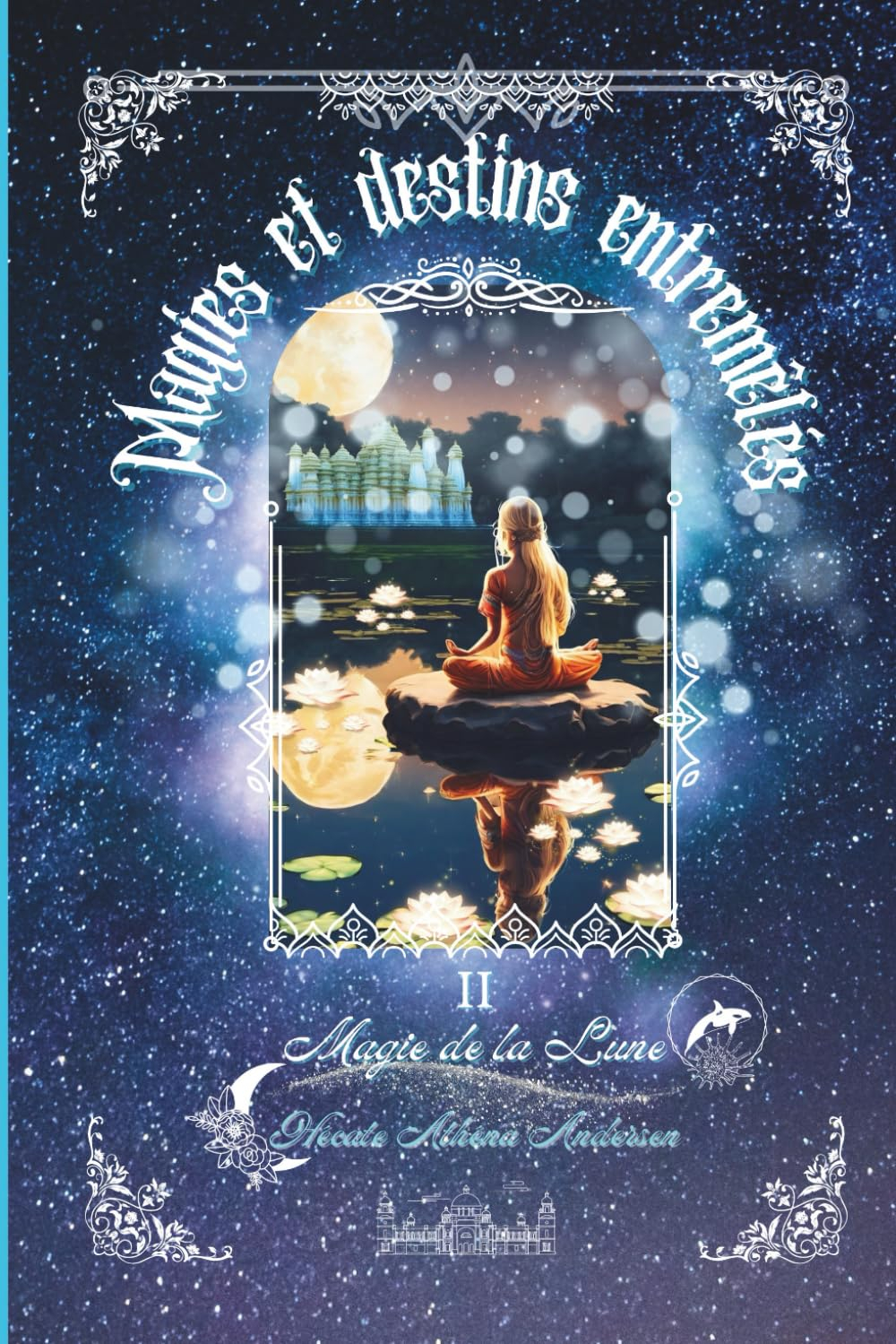 Magies et destins entremêlés: Magie de la Lune