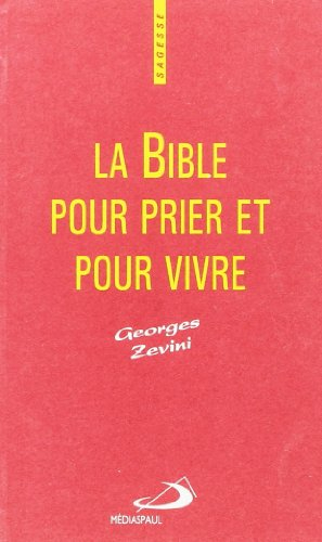 La Bible pour prier et pour vivre