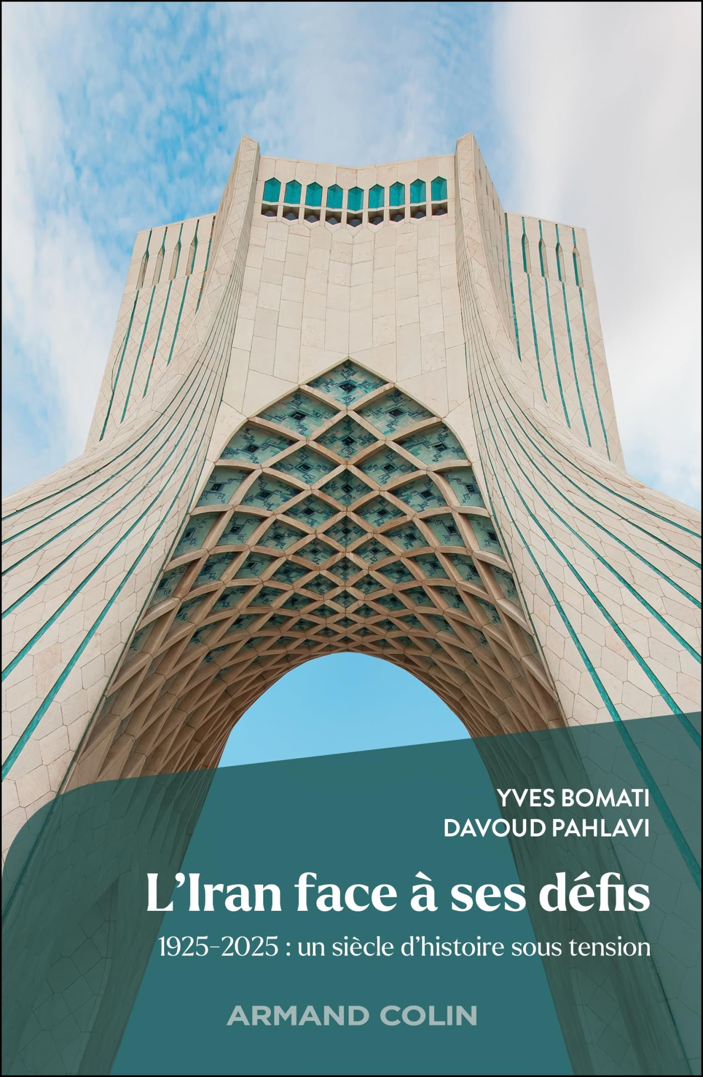 L'Iran face à ses défis : 1925-2025 : un siècle d'histoire sous tension