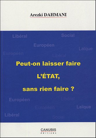 Peut-on laisser faire l'Etat, sans rien faire ?