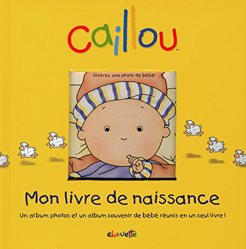 Bébé Caillou : mon livre de naissance