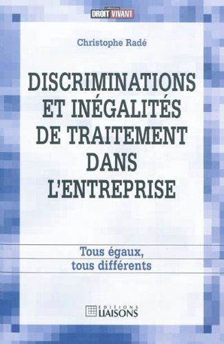 Discriminations et inégalités de traitement dans l'entreprise : tous égaux, tous différents