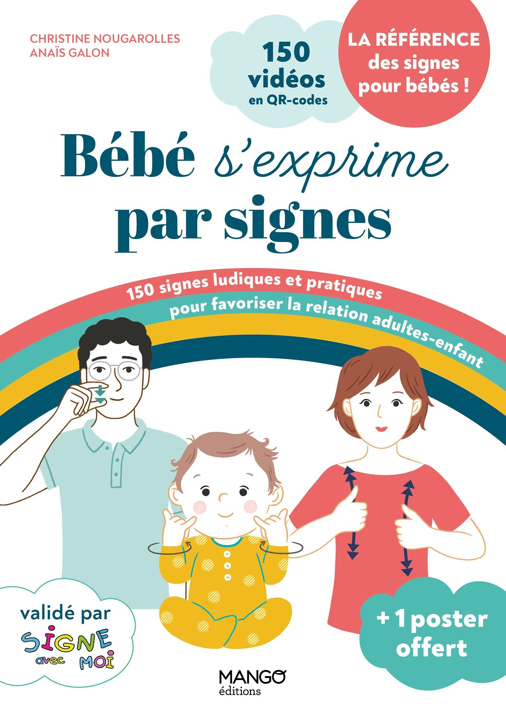 Bébé s'exprime par signes : 150 signes ludiques et pratiques pour favoriser la relation adultes-enfa