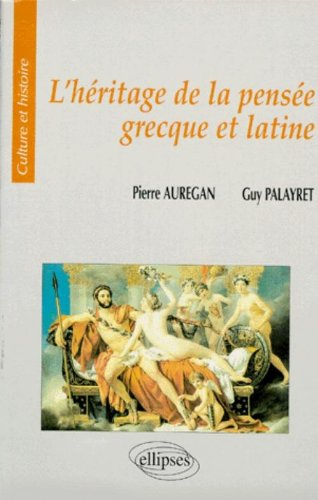 L'héritage de la pensée grecque et latine