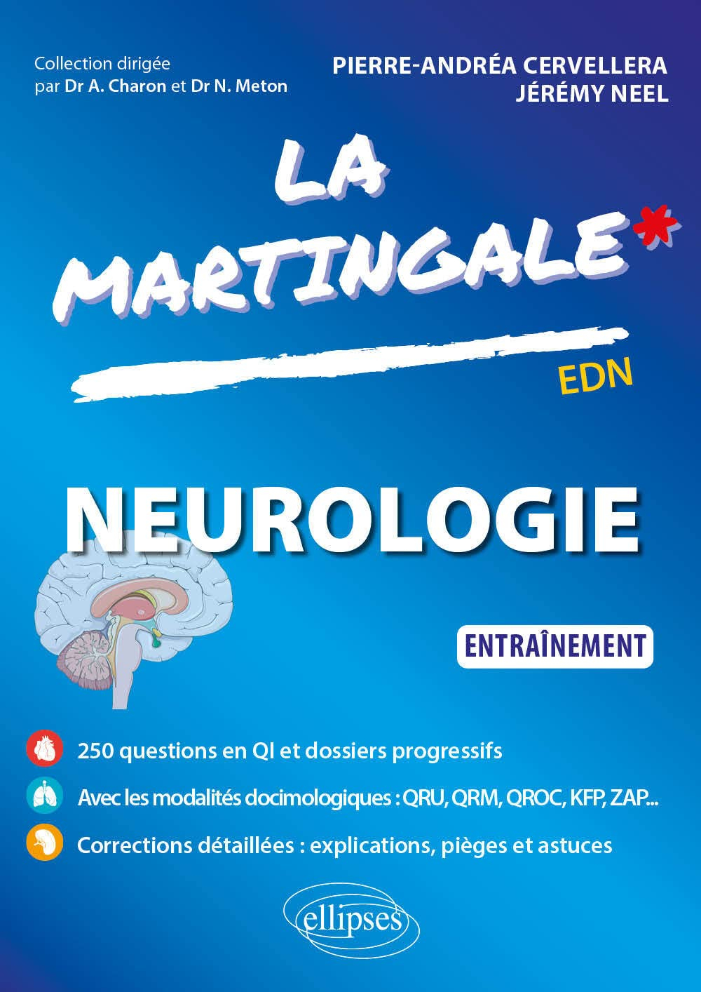 La martingale. Neurologie : entraînement : EDN
