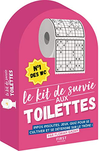 Le kit de survie aux toilettes : le meilleur ! : infos insolites, jeux, quiz pour se cultiver et se 
