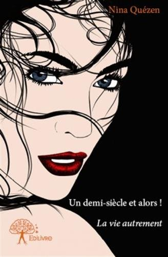 un demi-siècle et alors !