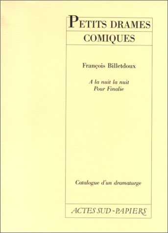 Petits drames comiques : catalogue d'un dramaturge