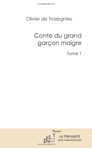 Conte du grand garçon maigre. Vol. 1