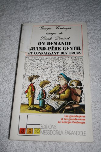 On demande grand-père gentil et connaissant des trucs