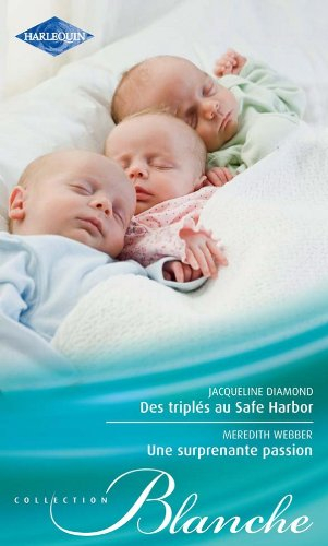 Des triplés au Safe Harbor. Une surprenante passion