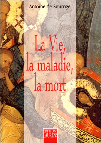La vie, la maladie, la mort
