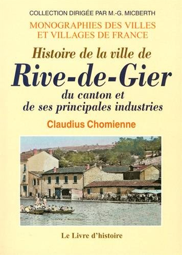 Histoire de la ville de Rive-de-Gier, du canton et de ses principales industries