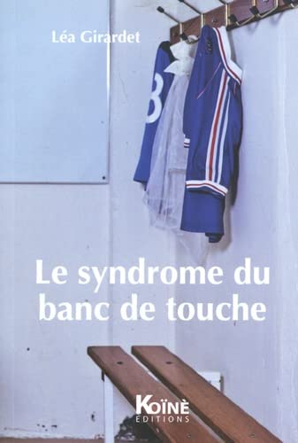 Le syndrome du banc de touche