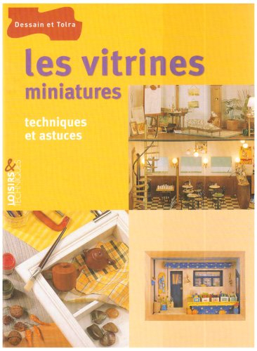 Les vitrines miniatures : techniques et astuces