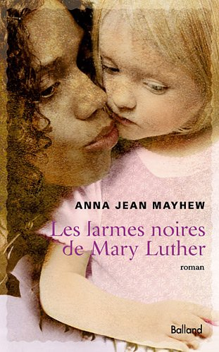 Les larmes noires de Mary Luther