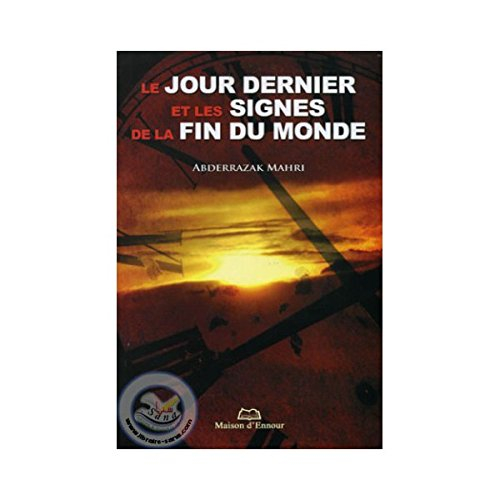 le jour dernier et les signes de la fin du monde