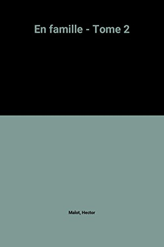 En famille. Vol. 2