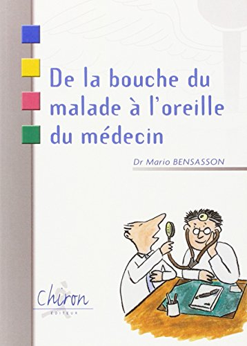 De la bouche du malade à l'oreille du médecin