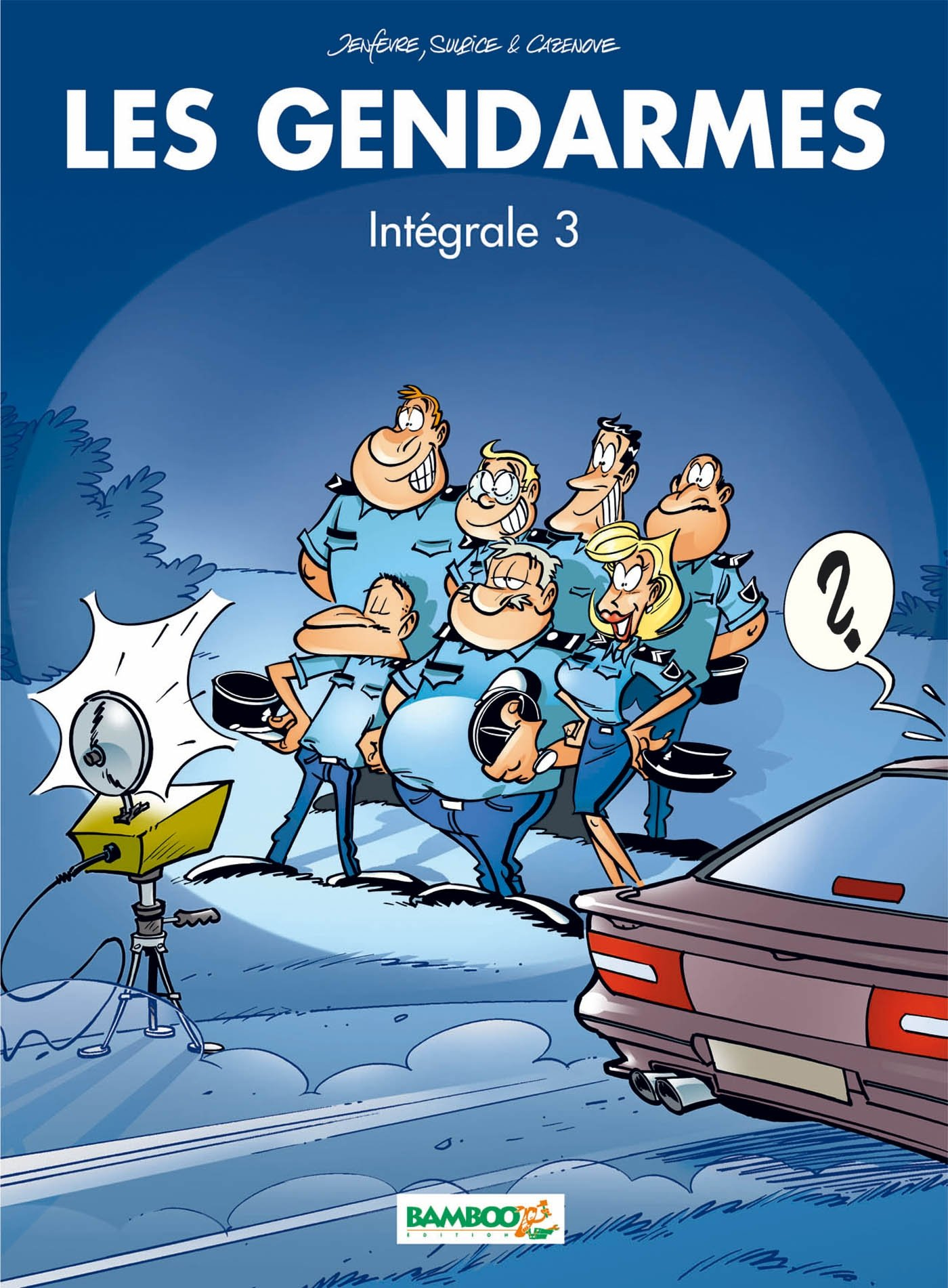 Les gendarmes : intégrale. Vol. 3