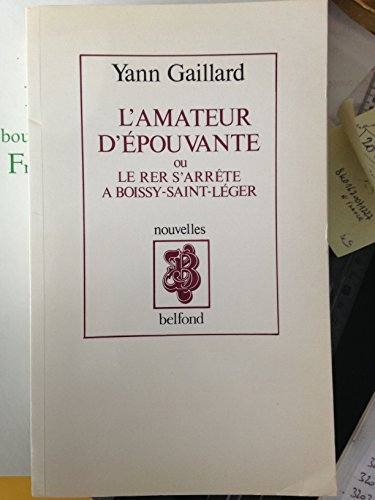 L'Amateur d'épouvante ou le RER s'arrête à Boissy-Saint-Léger