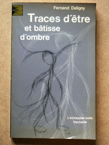 traces d'être et bâtisse d'ombre : la peste ou le chiendent (l'Échappée belle)