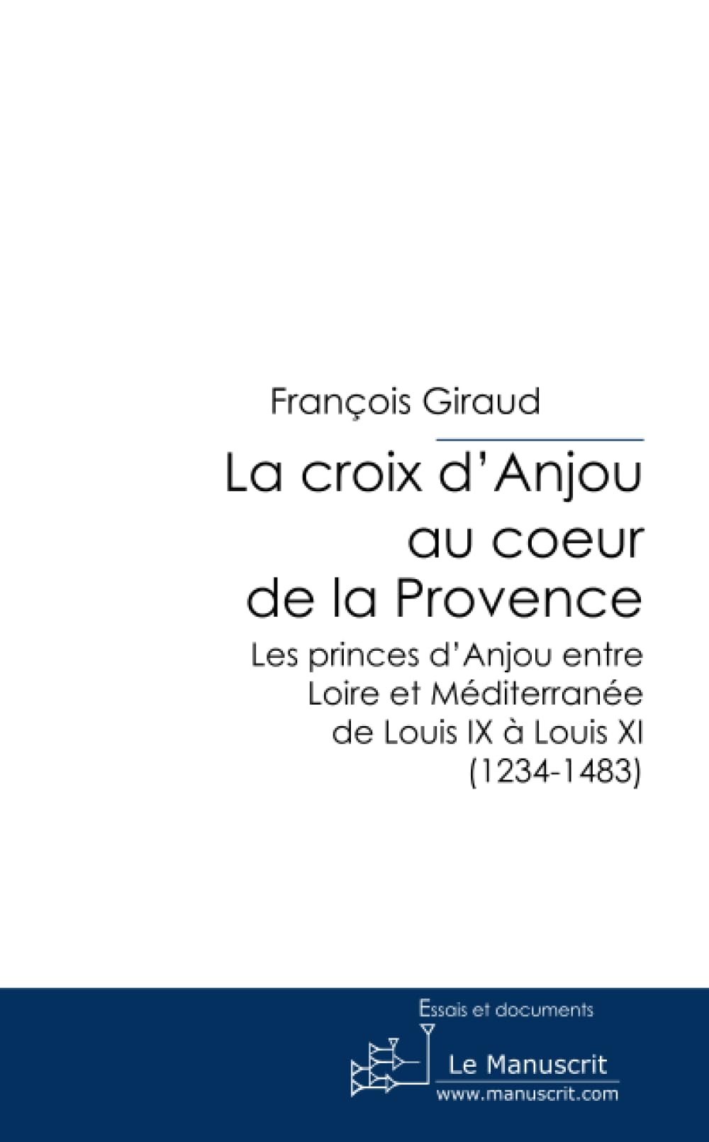 La croix d'Anjou au coeur de la Provence