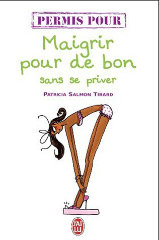 Permis pour maigrir de bon sans se priver