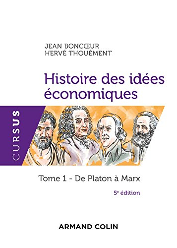 Histoire des idées économiques. Vol. 1. De Platon à Marx