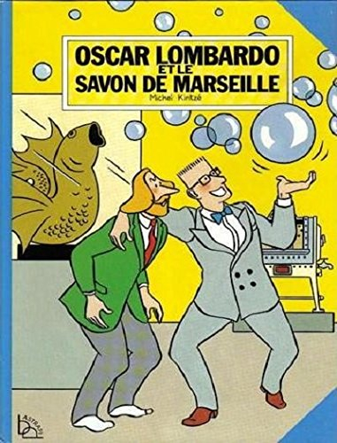 Oscar Lombardo et le savon de Marseille