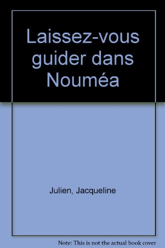 Laissez-vous guider dans Nouméa