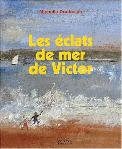 Les éclats de mer de Victor