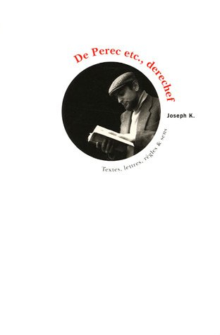 De Perec etc., derechef : textes, lettres, règles & sens : mélanges offerts à Bernard Magné