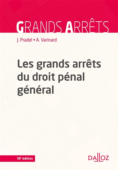 Les grands arrêts du droit pénal général