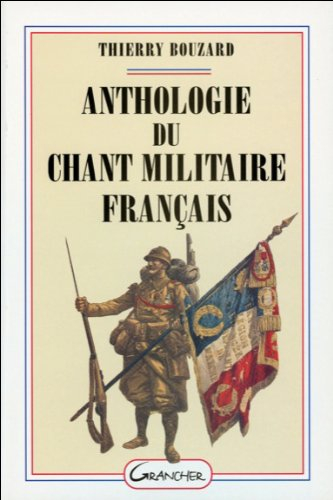 Anthologie du chant militaire français